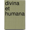 Divina et humana by T. Jansen