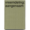 Vreemdeling: aangenaam door Fouad Laroui