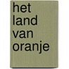 Het land van Oranje by D. Winner