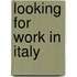 Looking for work in Italy