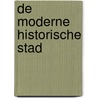 De moderne historische stad by P. Meurs