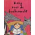Bang voor de boekenwolf