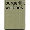 Burgerlijk wetboek door M. Bax