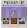 Wie ben je?