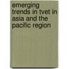 Emerging trends in TVET in Asia and the Pacific region door Onbekend