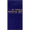 De Fiscale Revolutie 2001 door R. Sebes