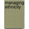 Managing ethnicity door Onbekend