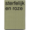 Sterfelijk en roze door F. Umbral