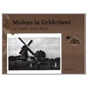Molens in Gelderland in oude ansichten