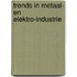 Trends in metaal- en elektro-industrie