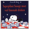 Superpiloot Snoopy moet veel limonade drinken door C.M. Schulz