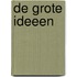 De grote ideeen