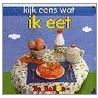 Kijk eens wat ik eet