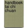 Handboek Tai Chi Chuan by Wong Kiew Kit