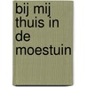 Bij mij thuis in de moestuin door Sara Gillingham
