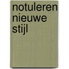 Notuleren Nieuwe Stijl door S. Gielliet