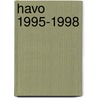 Havo 1995-1998 by Unknown