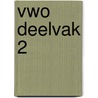 Vwo deelvak 2 door Onbekend