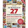 De wereld in 27 vakantiedagen door Johannes Keuning