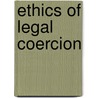 Ethics of legal coercion door Hodson