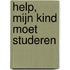Help, mijn kind moet studeren