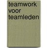 Teamwork voor teamleden