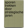 Sporen trekken door strategische jaren by W.F. van Eekelen