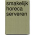 Smakelijk horeca serveren