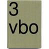 3 Vbo door Onbekend