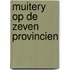 Muitery op de zeven provincien