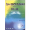 Succesvol studeren voor BIV/AO