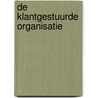De klantgestuurde organisatie