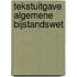 Tekstuitgave Algemene bijstandswet