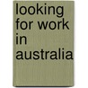 Looking for work in Australia by N. Ripmeester