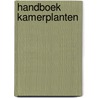 Handboek kamerplanten door Blaich