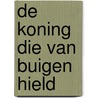 De koning die van buigen hield