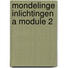 Mondelinge inlichtingen A module 2 door Onbekend