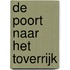 De poort naar het toverrijk