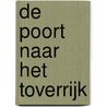 De poort naar het toverrijk