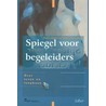 Spiegel voor begeleiders door Spijkerman