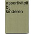 Assertiviteit bij kinderen