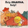 Help mama, help! by S. Roddie