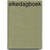 Elkedagboek door E. Kuijt