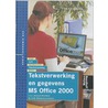Tekstverwerking en gegevens MS Office 2000 by M.J.A.M. Mathijssen-Lemmens
