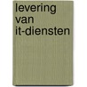 Levering van IT-diensten by N. Kramer