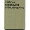 Zakboek Handhaving Milieuwetgeving door R.H.P. Falke