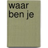 Waar ben je by Toon Hermans
