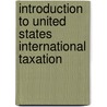 Introduction To United States International Taxation door Repetti, James R.
