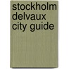 Stockholm Delvaux city guide door Delvaux