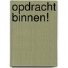 Opdracht binnen!